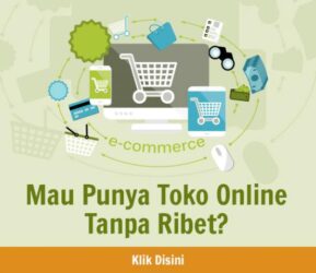 Punya Impian Jadi Pemilik Toko Online Yang Gak Ribet ?